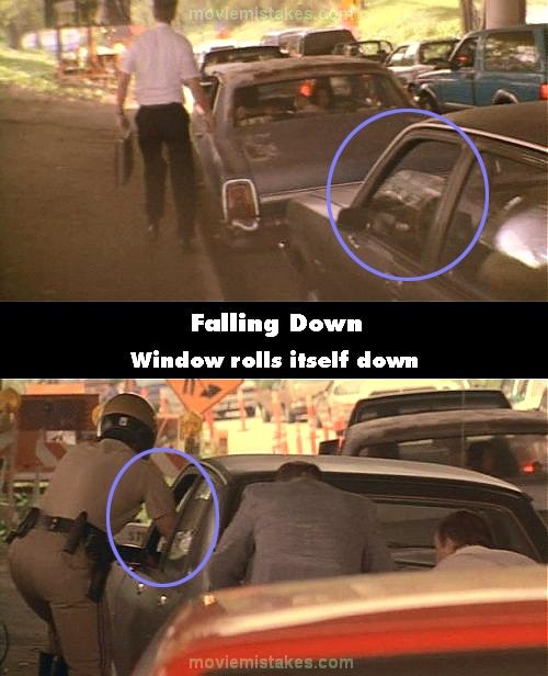 Phim Falling Down, khi D – Fens bỏ lại chiếc xe đằng sau vì tắc đường, cánh cửa xe mới chỉ được kéo xuống 1 vài cm. Lát sau, khi cảnh sát đến đẩy chiếc xe, cửa xe đã được kéo xuống hoàn toàn